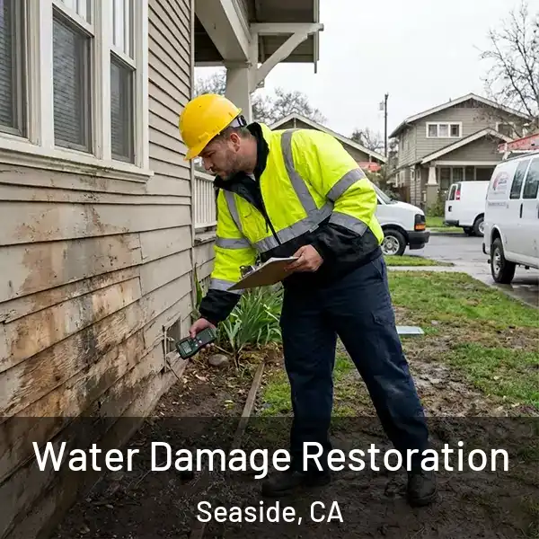  Water Damage Restoration Seaside, CA